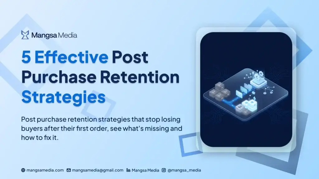 Why Your First-Time Buyers Never Come Back (and the Post Purchase Retention Strategies That Fix It)